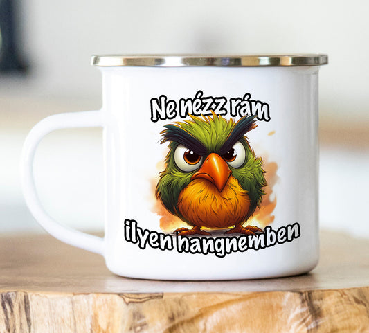 Zománc bögre Ne nézz rám ilyen hangnemben - Lovelo