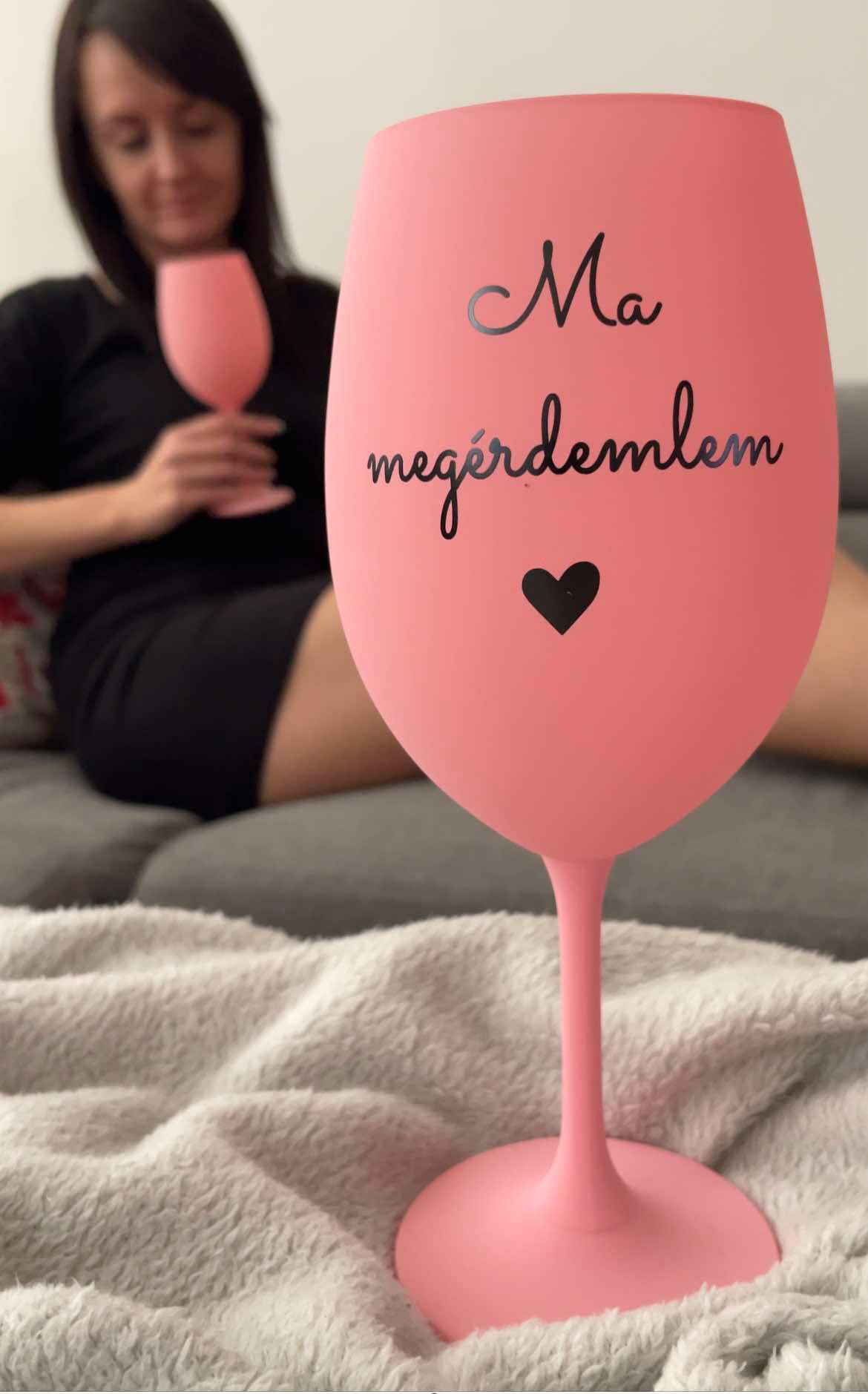 Borospoharak Ma Megérdemlem Rózsaszín - Lovelo
