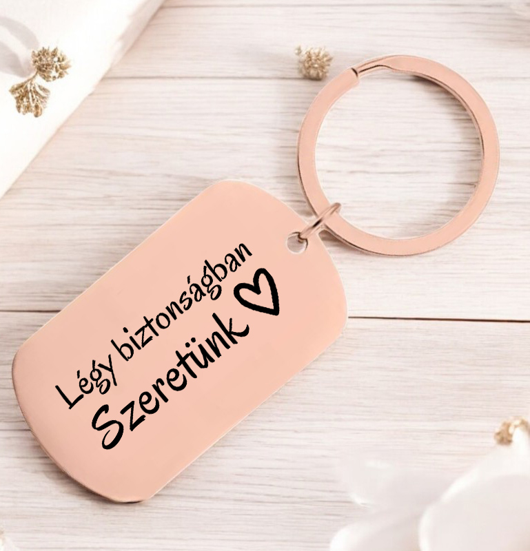 Légy biztonságban szeretünk Fém kulcstartó - Lovelo