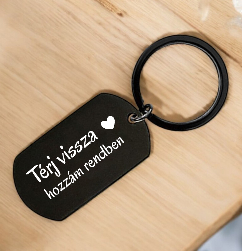 Térj vissza hozzánk rendben Fém kulcstartó - Lovelo
