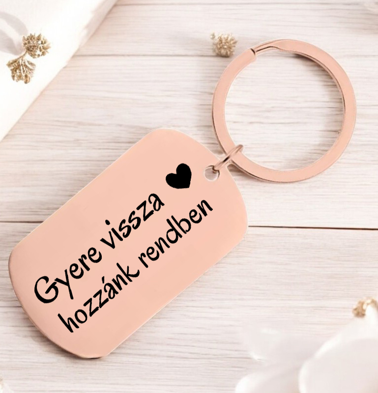Gyere vissza hozzánk rendben Fém kulcstartó - Lovelo