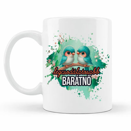 Bögre legcsodálatosabb barátnő