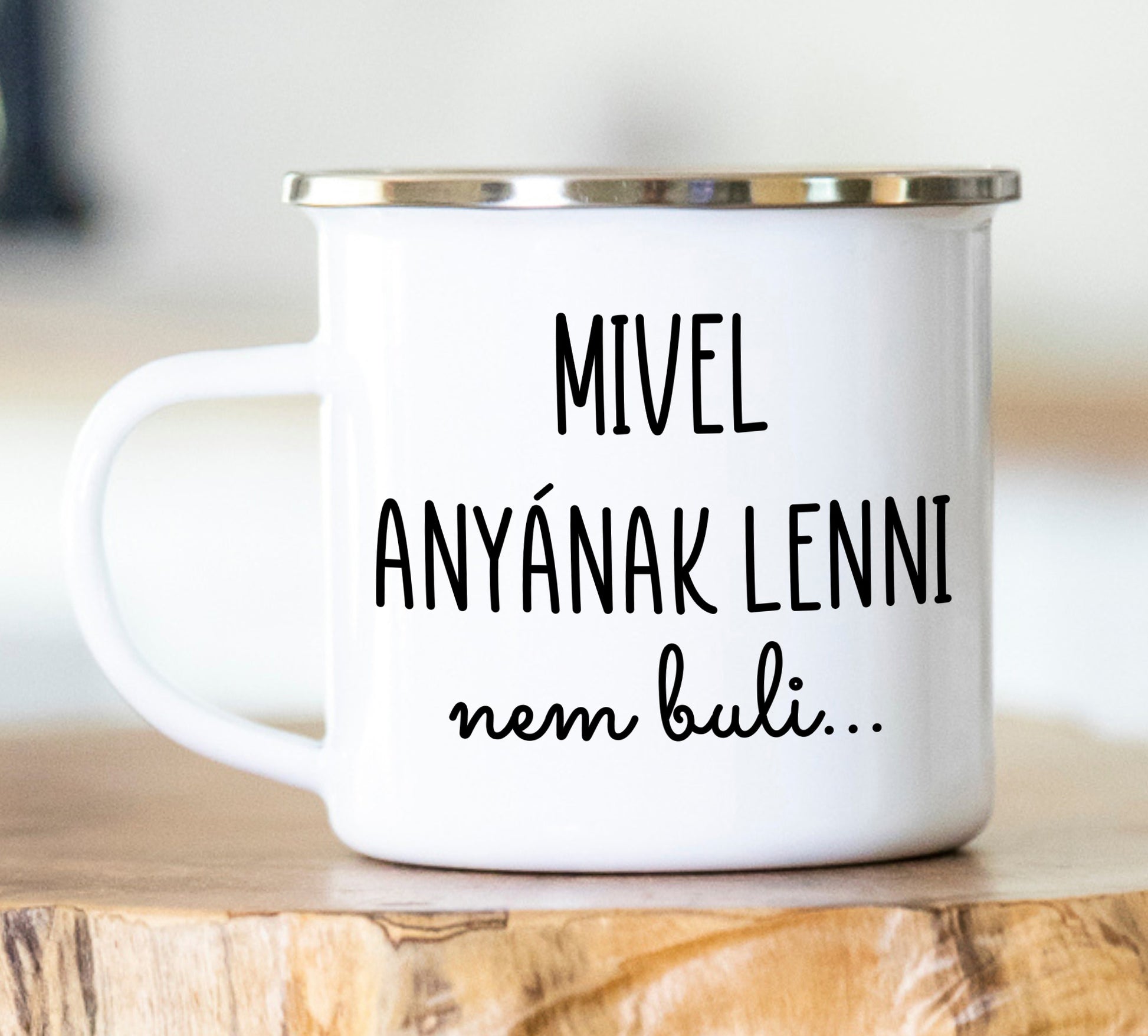 Mivel anyának lenni nem buli zománc bögre - Lovelo