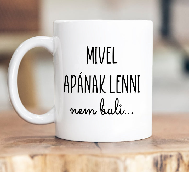 Mivel apának lenni nem buli bögre - Lovelo