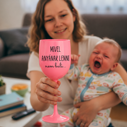 Borospoharak Mivel Anyának Lenni Nem Buli Rózsaszín