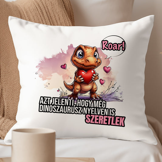 Párna ROAR! Még dinoszaurusz nyelven is szeretlek - Lovelo