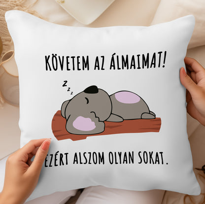 Követem az álmaimat párna - Lovelo