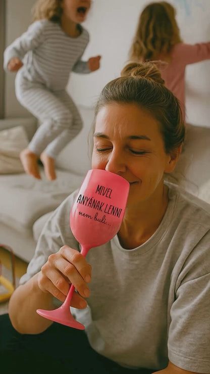 Borospoharak Mivel Anyának Lenni Nem Buli Rózsaszín