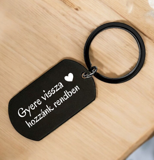 Gyere vissza hozzánk rendben Fém kulcstartó - Lovelo